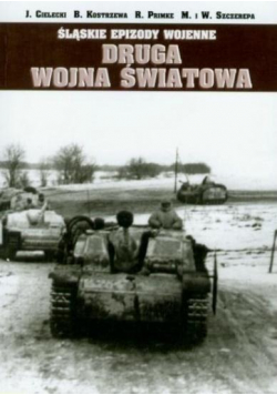 Śląskie Epizody wojenne Druga wojna światowa Tom I