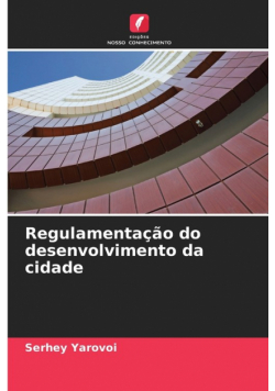 Regulamentação do desenvolvimento da cidade