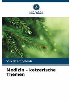 Medizin - ketzerische Themen
