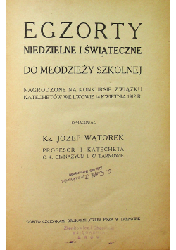 Egzorty Niedzielne i Świąteczne do Młodzieży Szkolnej 1912 r.