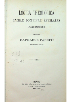 Logica Theologica Sacrae Doctrinae Revelatae fundamentum 1876 r.