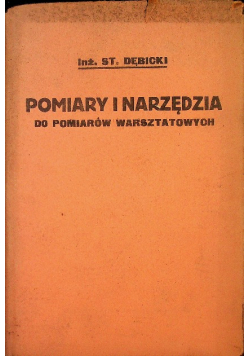 Pomiary i narzędzia do pomiarów warsztatowych 1925 r.