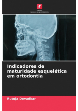Indicadores de maturidade esquelética em ortodontia