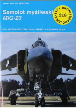 Typy i uzbrojenia nr 218 Samolot myśliwski MiG 23