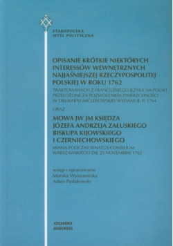 Opisanie krótkie niektórych interessów wewnętrznych najjaśniejszej Rzeczypospolitej Polskiej w roku 1762