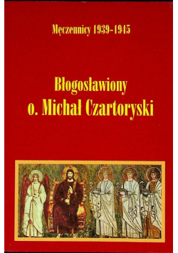 Błogosławiony o. Michał Czartoryski
