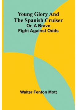 Young Glory and the Spanish cruiser