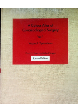 A Colour Atlas of Gynaecological Surgery: Abdominal Operations for Benign Conditions
