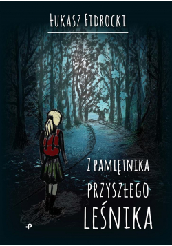 Z pamiętnika przyszłego leśnika