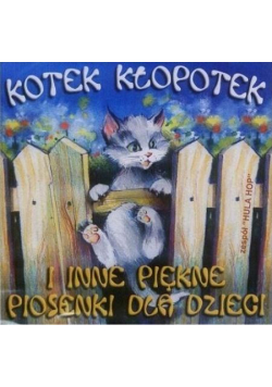 Kotek Kłopotek i inne piękne piosenki... CD