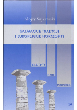Sarmackie tradycje i europejskie horyzonty