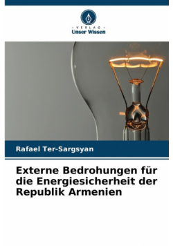 Externe Bedrohungen für die Energiesicherheit der Republik Armenien