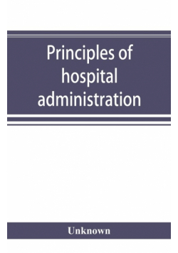 Principles of hospital administration and the training of hospital executives