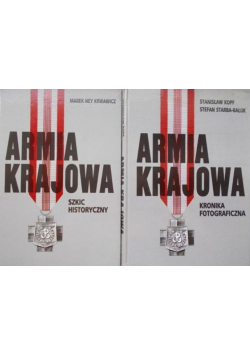 Armia Krajowa Kronika fotograficzna / Armia Krajowa Szkic historyczny