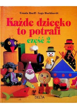 Każde dziecko to potrafi Część 2