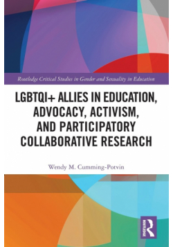 LGBTQI+ Allies in Education, Advocacy, Activism, and Participatory Collaborative Research