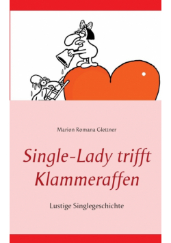 Single-Lady trifft Klammeraffen
