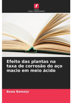 Efeito das plantas na taxa de corrosão do aço macio em meio ácido
