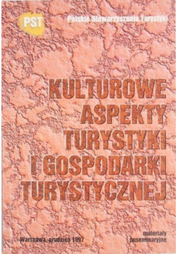 Kulturowe aspekty turystyki i gospodarki turystycznej