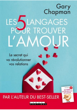 Les 5 langages pour trouver l amour