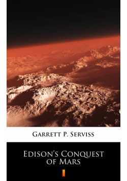 Edison’s Conquest of Mars