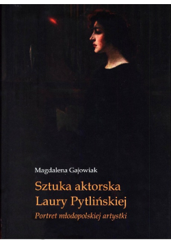 Sztuka aktorska Laury Pytlińskiej