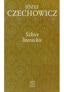 Pisma zebrane, t.5: Szkice literackie