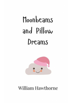 Moonbeams and Pillow Dreams