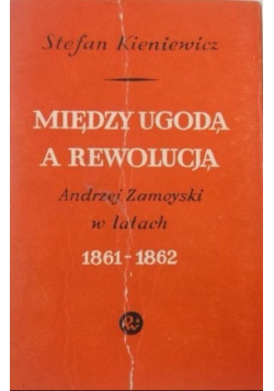 Między ugodą a rewolucją