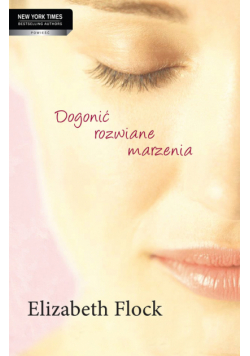 Dogonić rozwiane marzenia