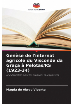 Genèse de l'internat agricole du Visconde da Graça à Pelotas/RS (1923-34)