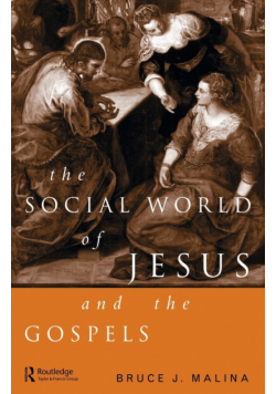 The Social World of Jesus and the Gospels