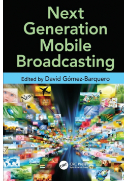 Next Generation Mobile Broadcasting
