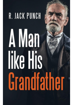 A Man like His Grandfather