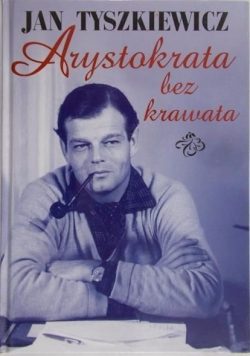 Arystokrata bez krawata Dedykacja Tyszkiewicza