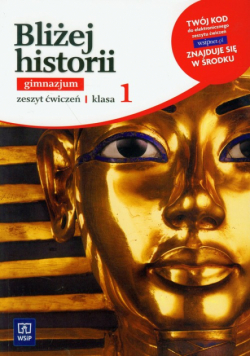 Bliżej historii 1 zeszyt ćwiczeń