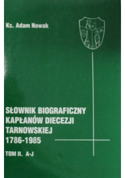 Słownik biograficzny kapłanów Diecezji Tarnowskiej