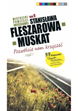 Mistrzyni Powieści Obyczajowej 9 Pozwólcie nam krzyczeć część 1