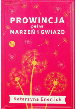 Prowincja pełna marzeń i gwiazd