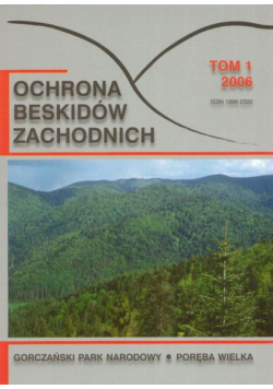 Ochrona Beskidów Zachodnich Tom I 2006