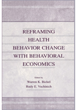 Reframing Health Behavior Change With Behavioral Economics