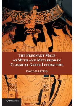 The Pregnant Male as Myth and Metaphor in Classical Greek Literature
