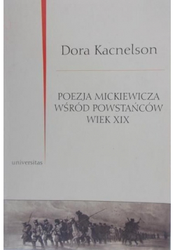 Poezja Mickiewicza wśród powstańców wiek XIX