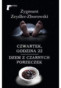 Czwartek godzina 22 / Dżem z czarnych porzeczek