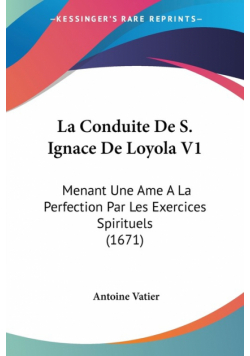 La Conduite De S. Ignace De Loyola V1