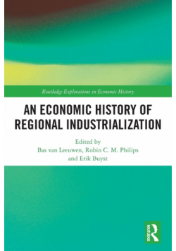 An Economic History of Regional Industrialization