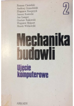Mechanika budowli ujęcie komputerowe Tom 2