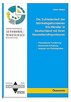 Die Zufriedenheit der fabrikatsgebundenen Kfz-Handler in Deutschland mit ihren Herstellern Importeuren