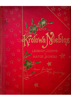 Królowa Niebios Legendy ludowe o Matce Boskiej 1895 r.