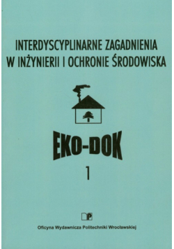 Interdyscyplinarne zagadnienia w inżynierii i ochronie środowiska